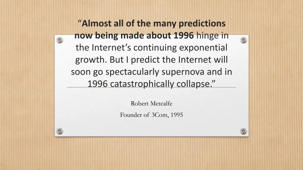 almost all of the many predictions now being made
