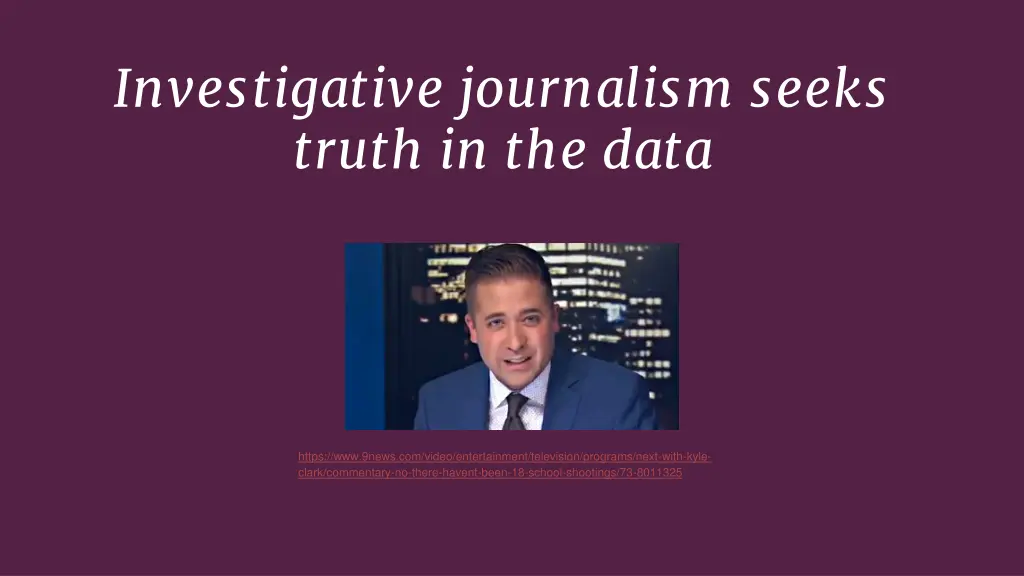 investigative journalism seeks truth in the data