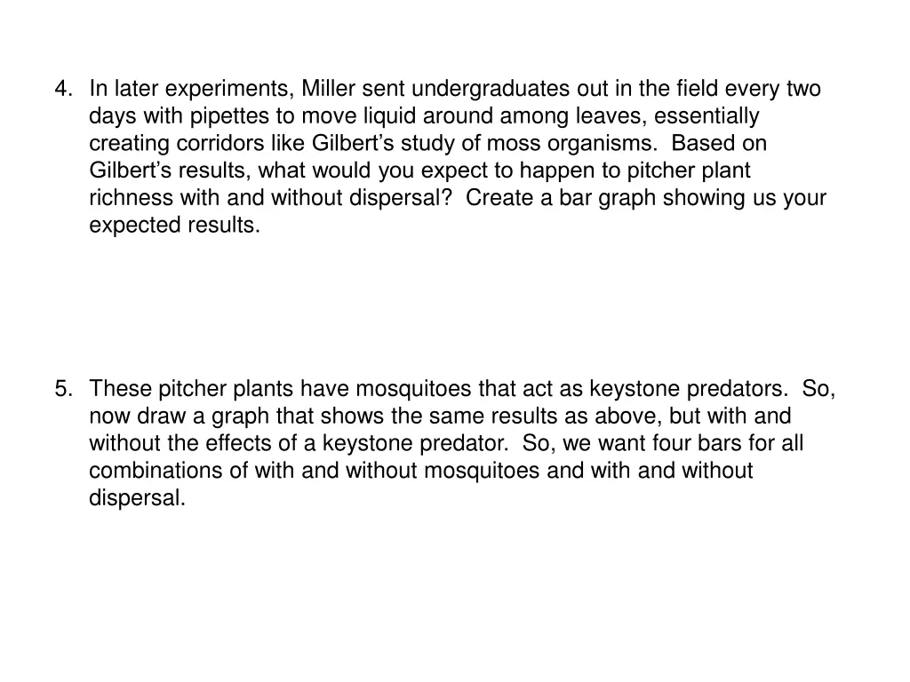 4 in later experiments miller sent undergraduates