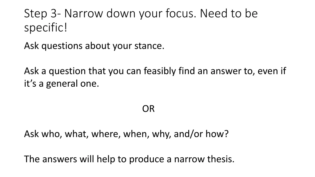 step 3 narrow down your focus need to be specific