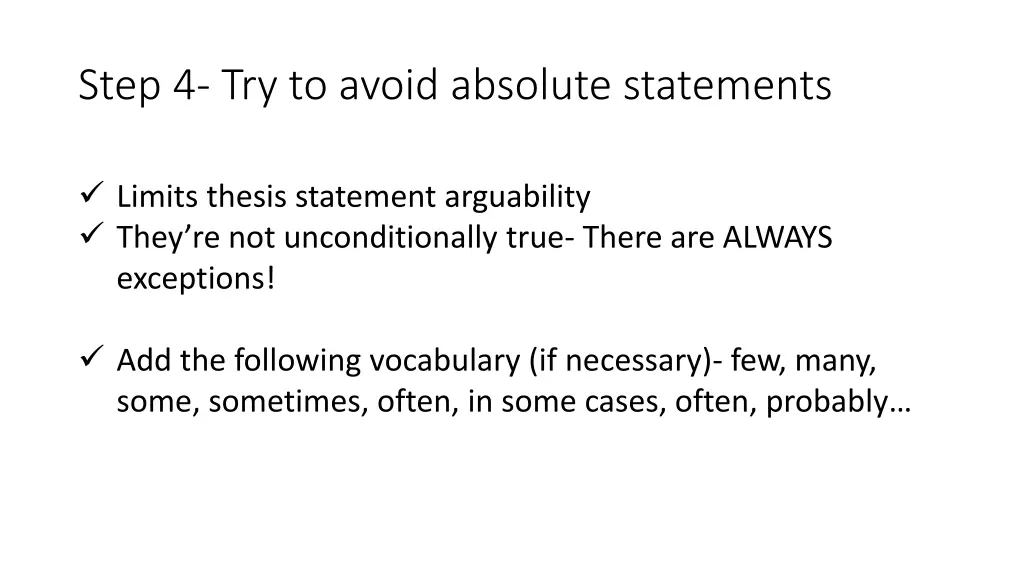 step 4 try to avoid absolute statements