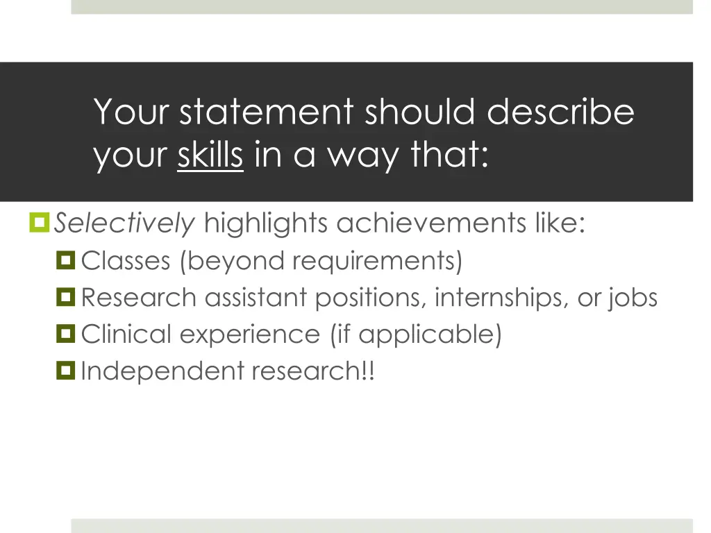 your statement should describe your skills