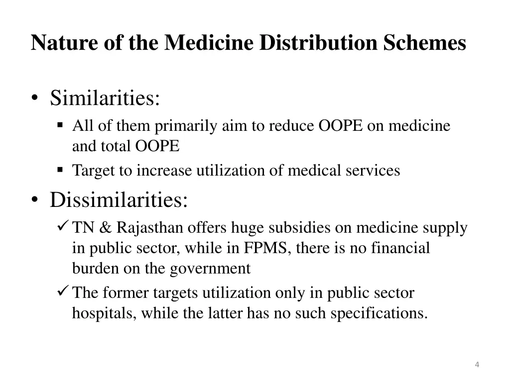 nature of the medicine distribution schemes
