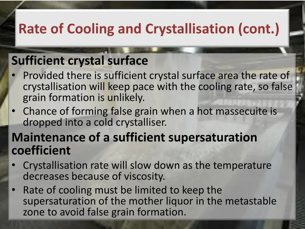 rate of cooling and crystallisation cont