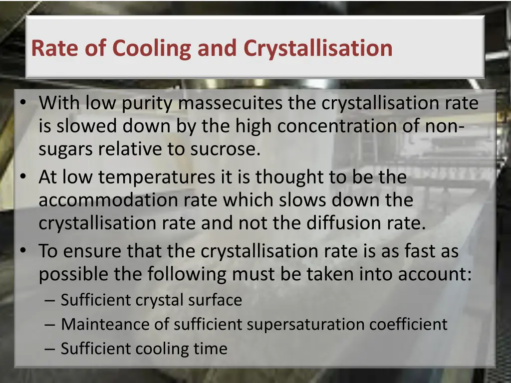 rate of cooling and crystallisation