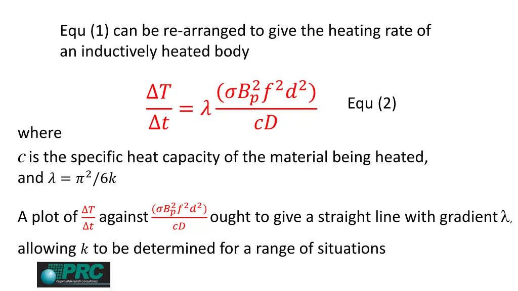 equ 1 can be re arranged to give the heating rate
