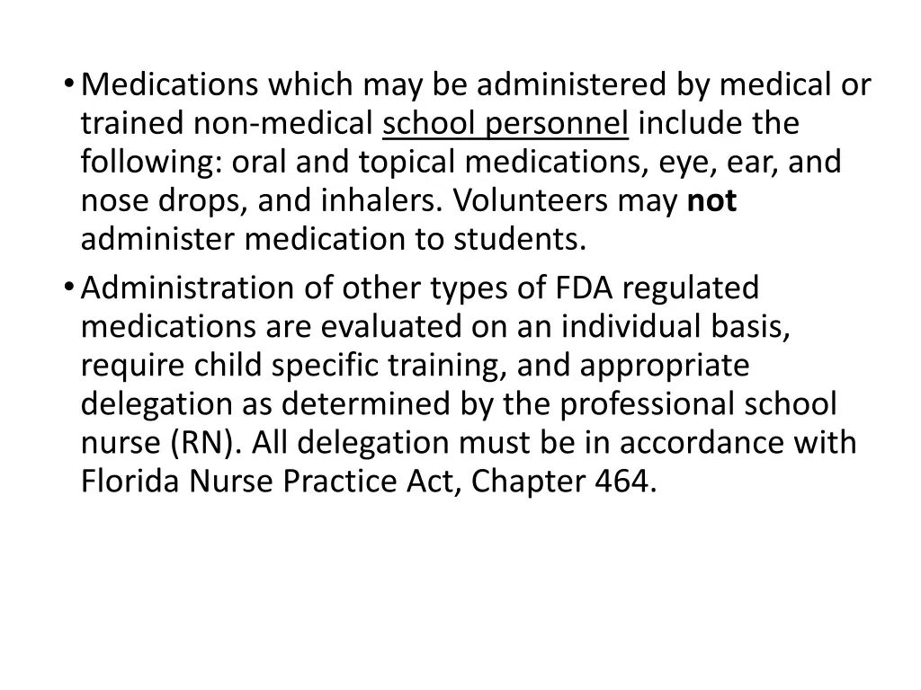 medications which may be administered by medical