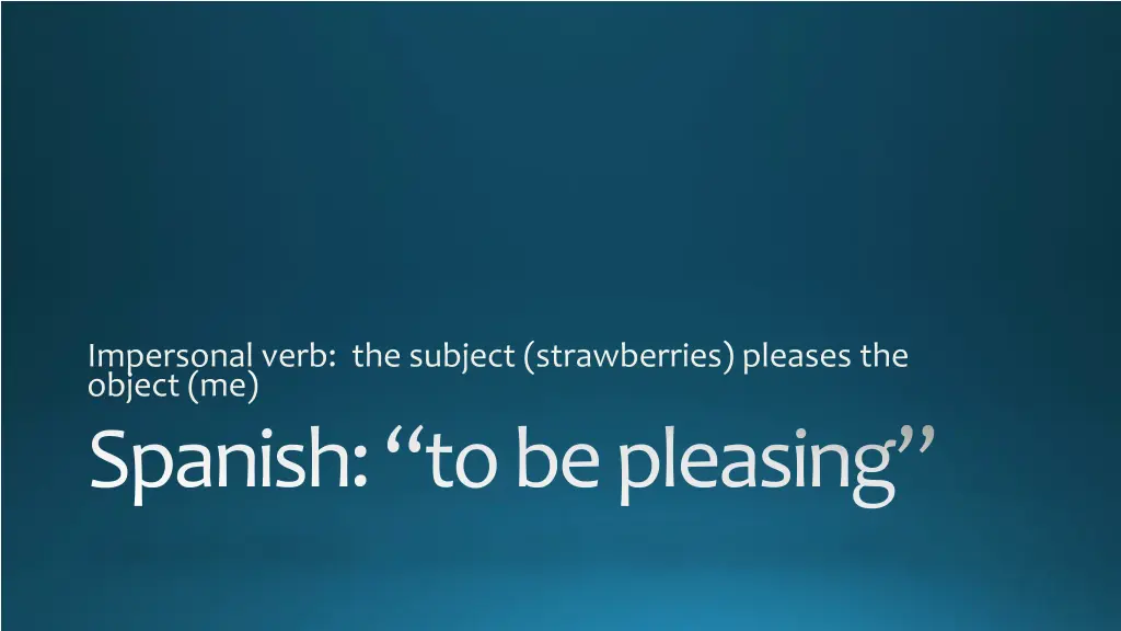 impersonal verb the subject strawberries pleases