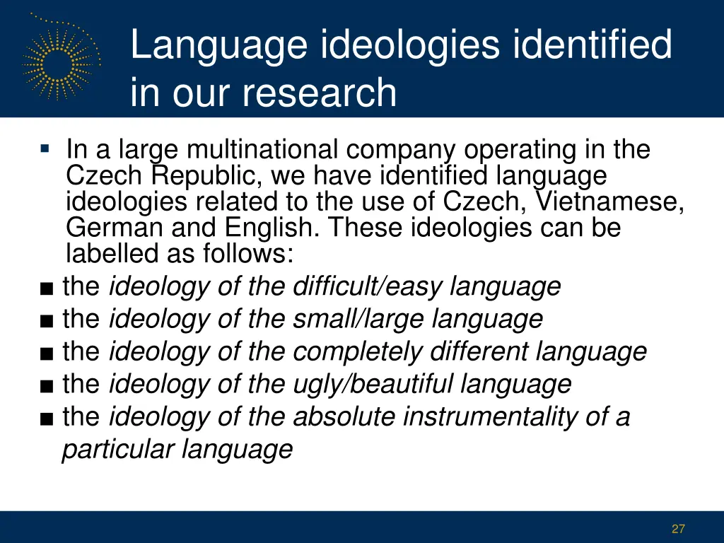 language ideologies identified in our research