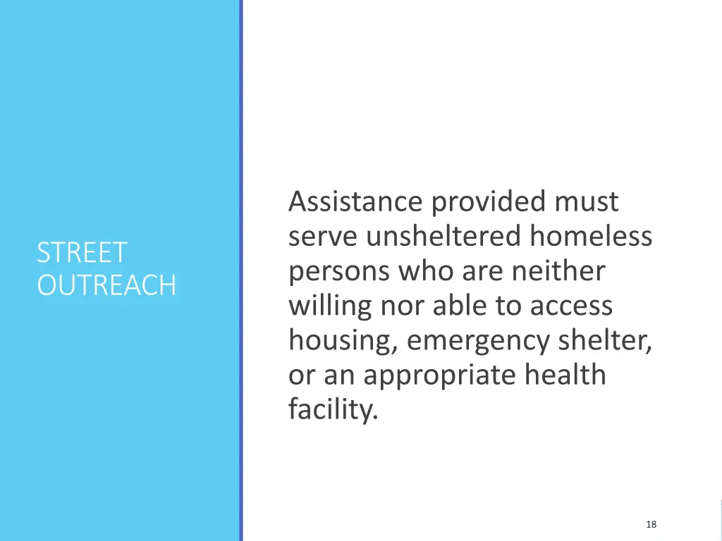 assistance provided must serve unsheltered