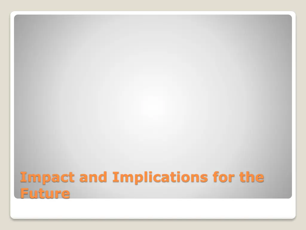 impact and implications for the future