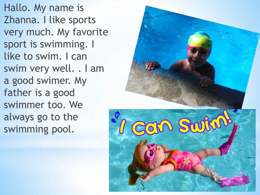 hallo my name is zhanna i like sports very much