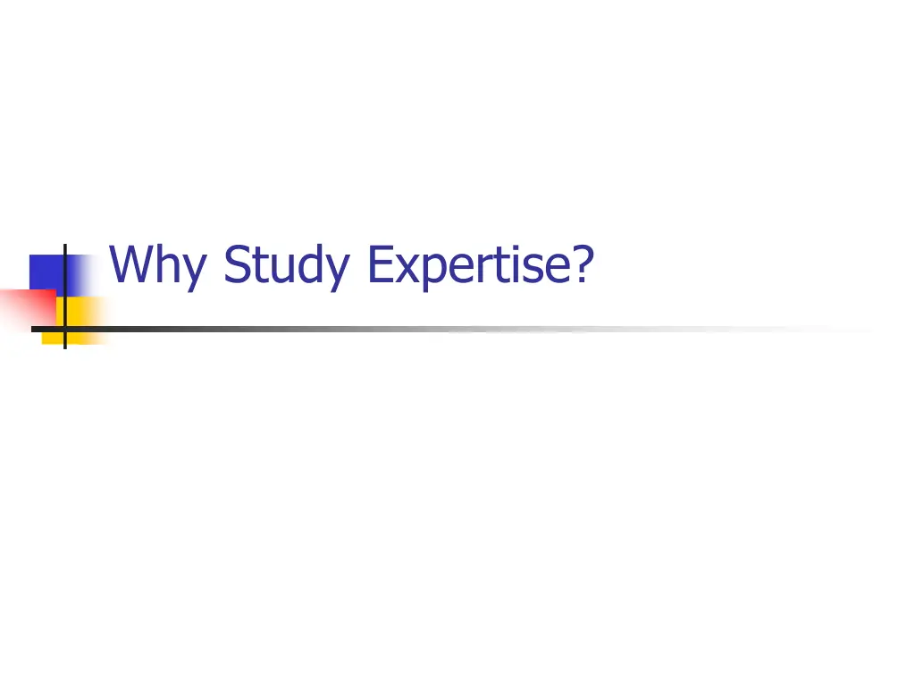 why study expertise