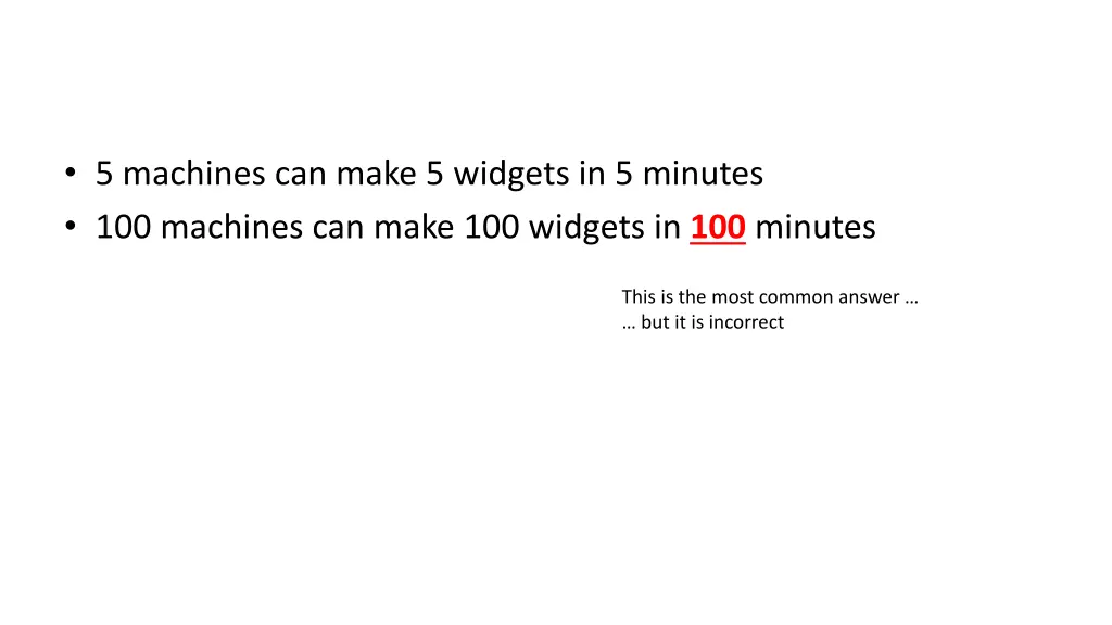 5 machines can make 5 widgets in 5 minutes 1