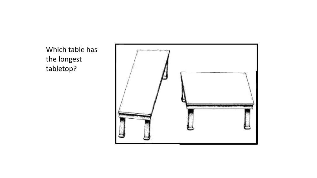 which table has the longest tabletop 1