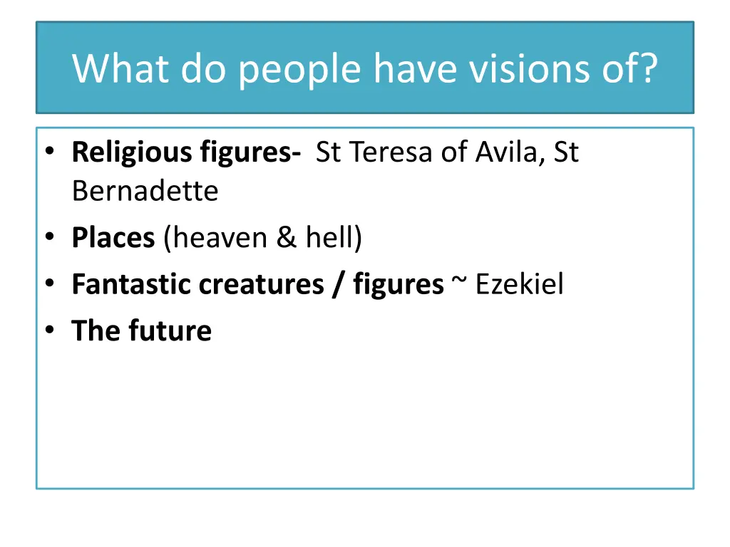 what do people have visions of