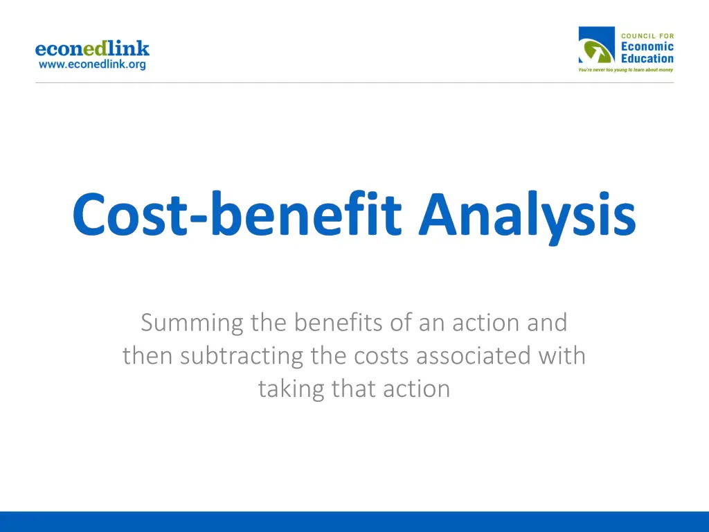 summing the benefits of an action and then