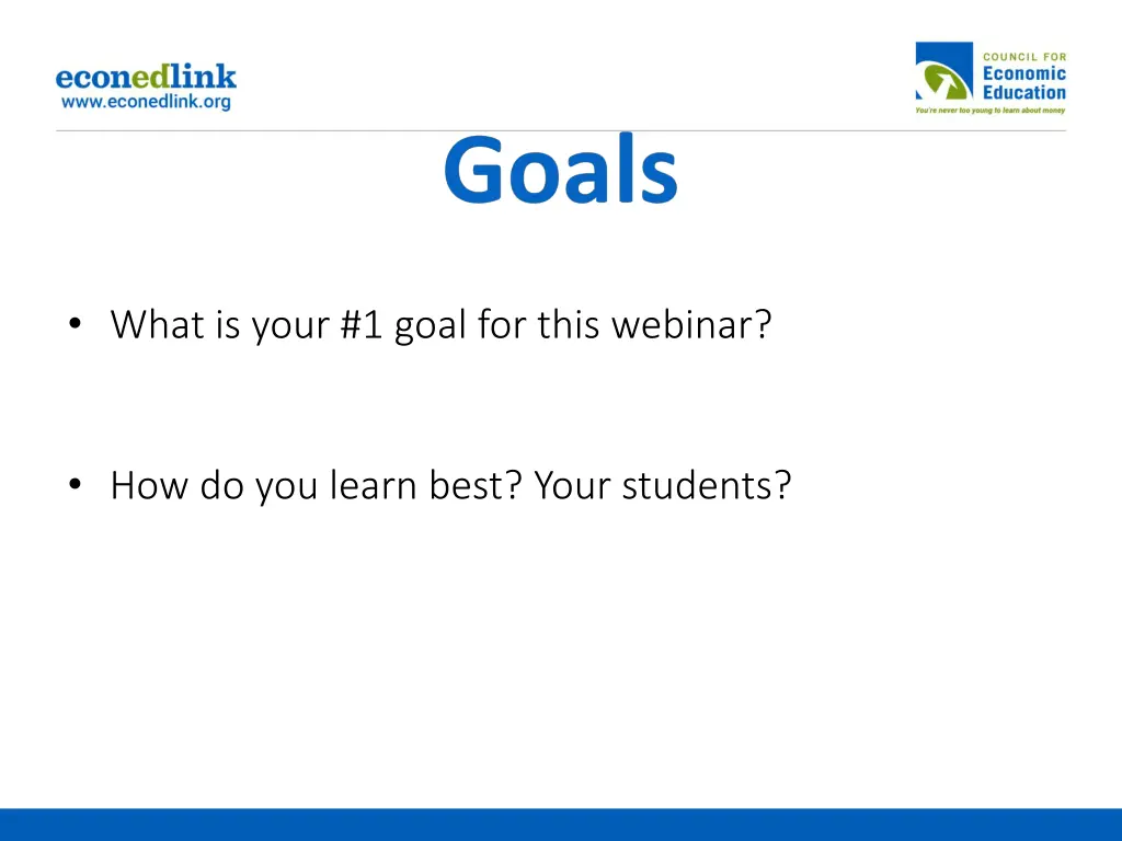 what is your 1 goal for this webinar