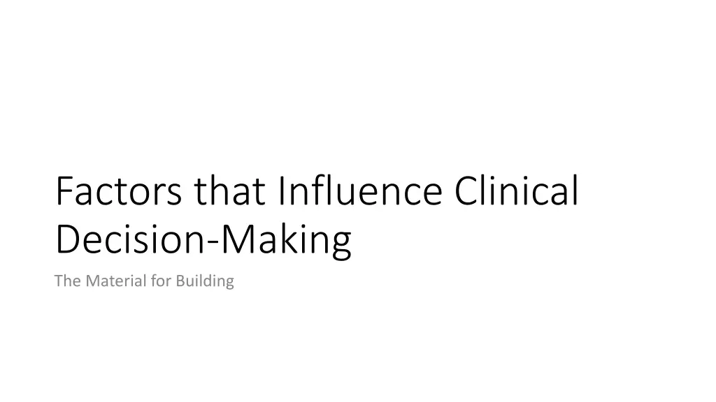 factors that influence clinical decision making