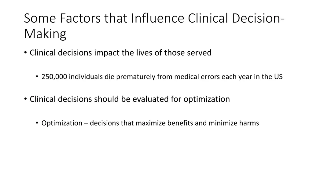some factors that influence clinical decision