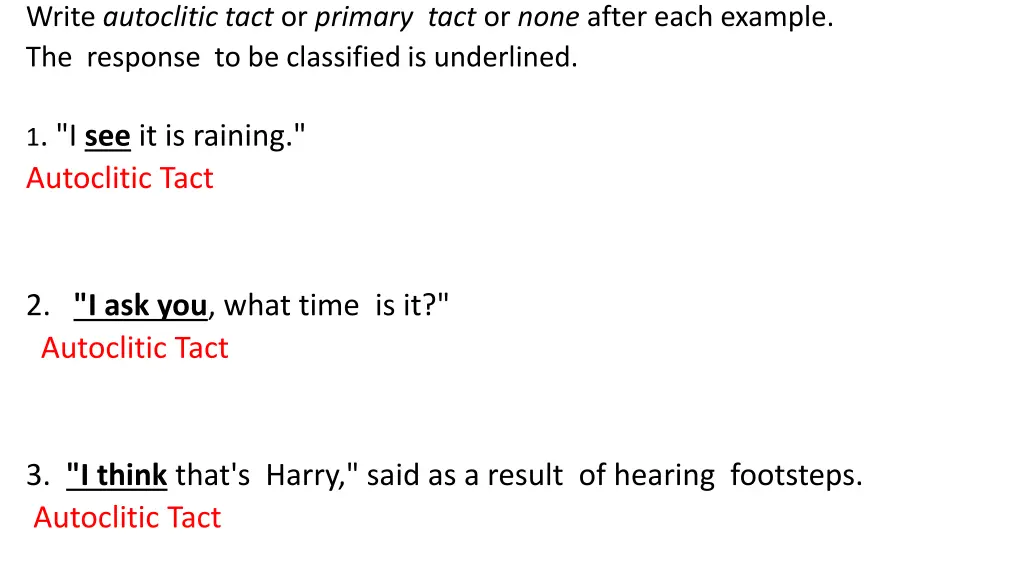 write autoclitic tact or primary tact or none