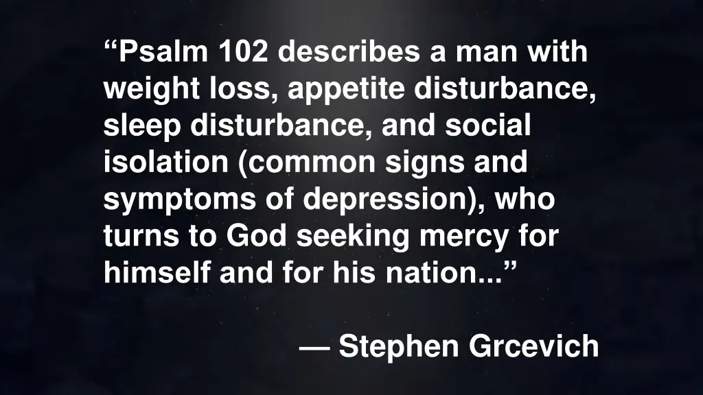 psalm 102 describes a man with weight loss