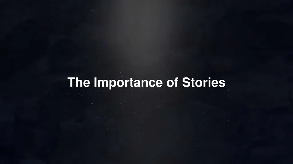 the importance of stories