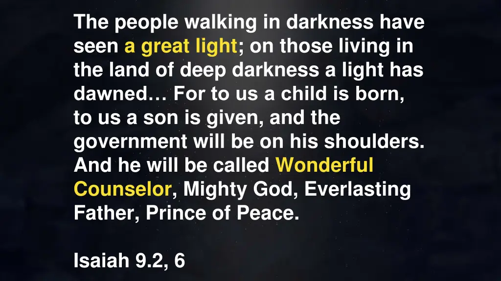 the people walking in darkness have seen a great