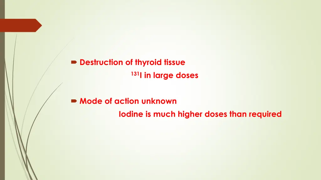 destruction of thyroid tissue