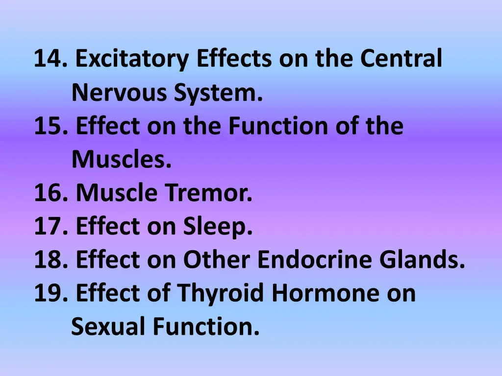 14 excitatory effects on the central nervous