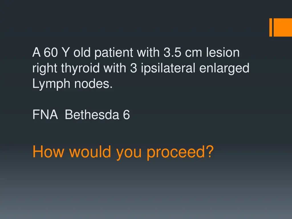 a 60 y old patient with 3 5 cm lesion right