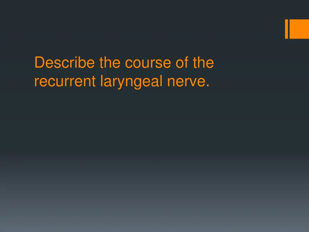 describe the course of the recurrent laryngeal