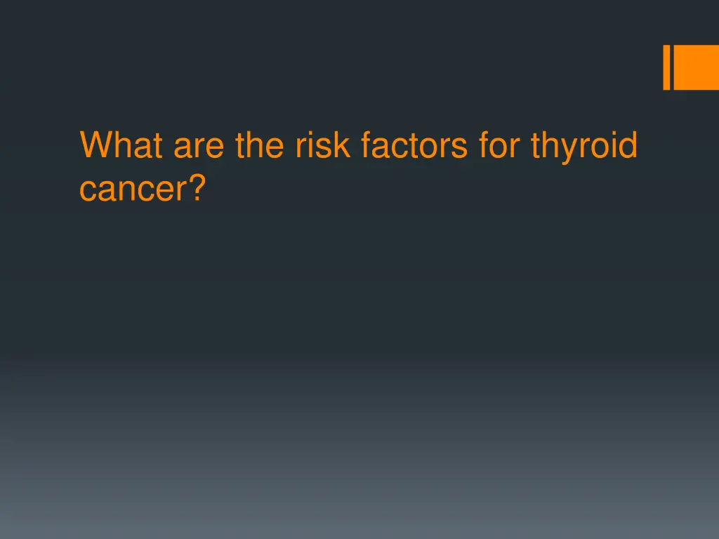 what are the risk factors for thyroid cancer