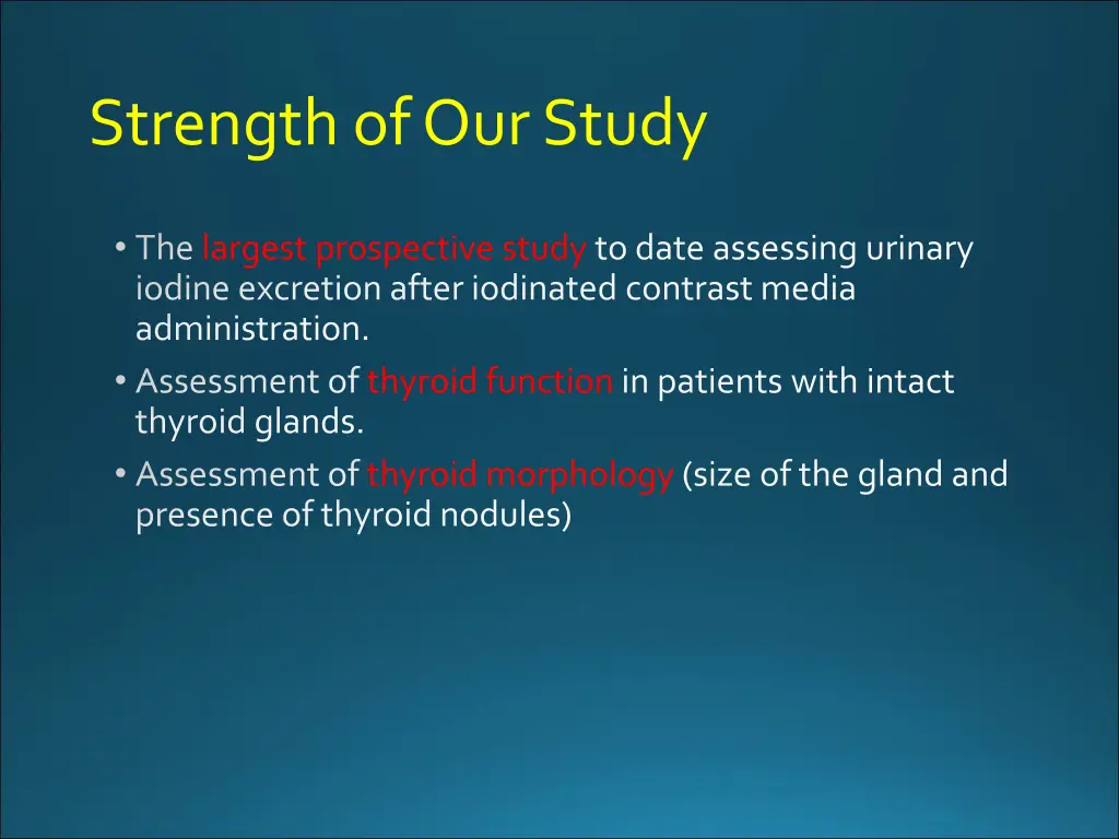 strength of our study