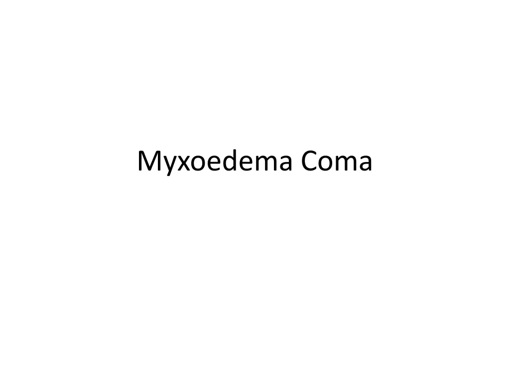 myxoedema coma