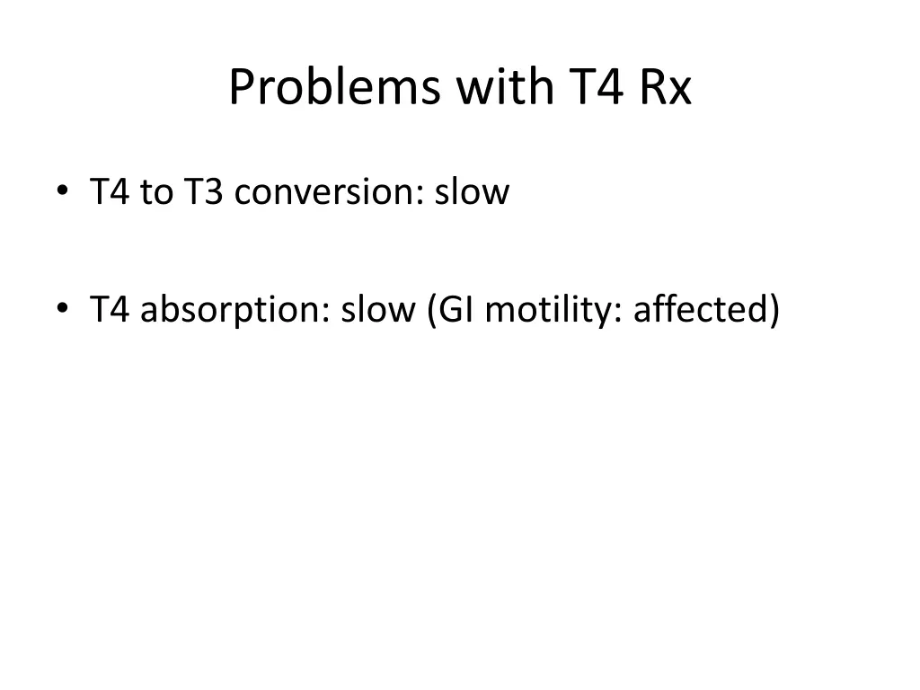 problems with t4 rx