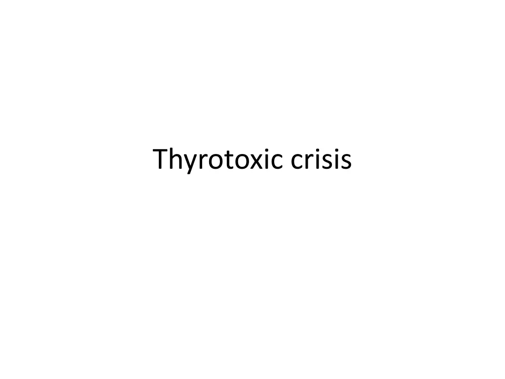 thyrotoxic crisis