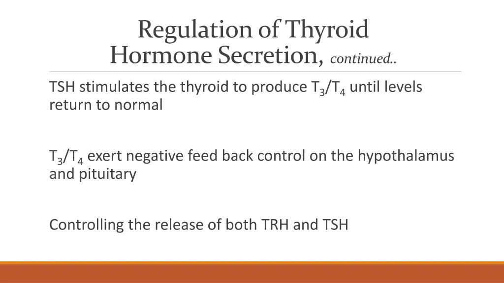 regulation of thyroid hormone secretion continued
