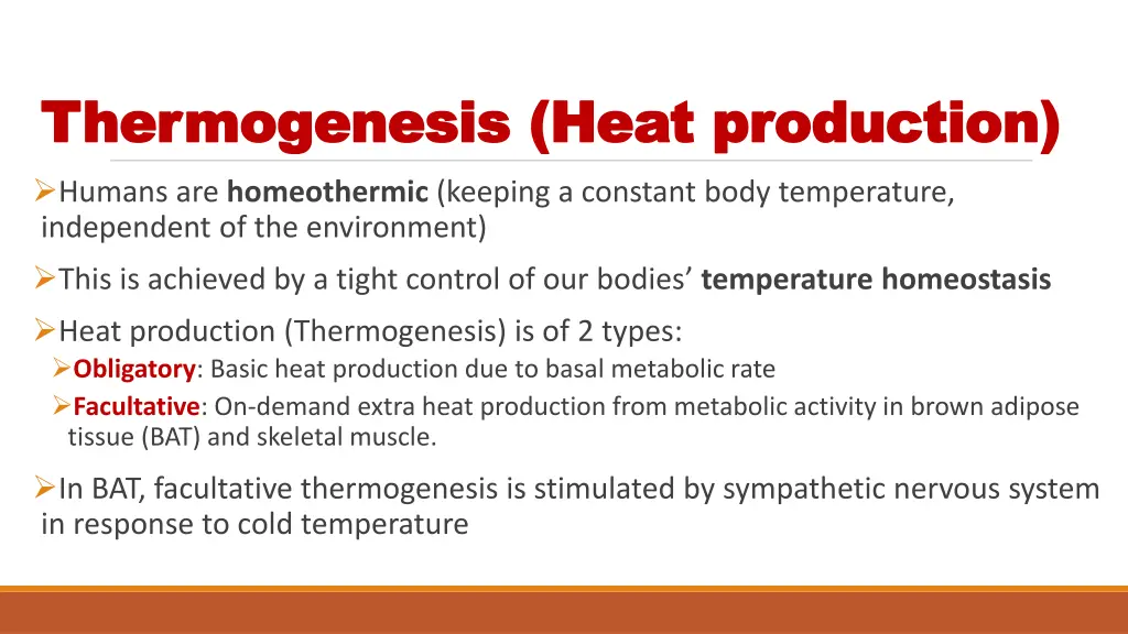 thermogenesis heat production thermogenesis heat