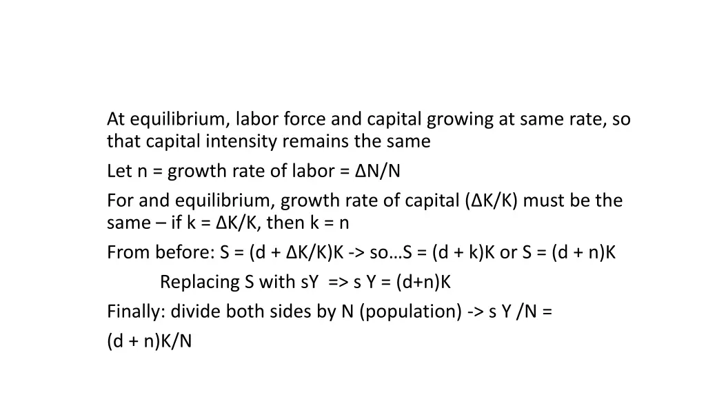 at equilibrium labor force and capital growing