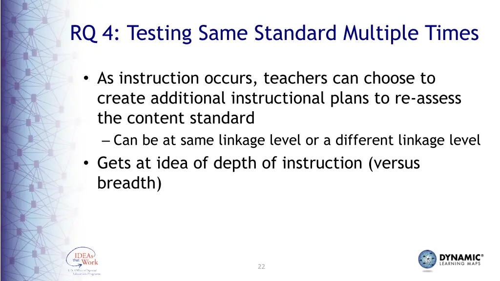 rq 4 testing same standard multiple times