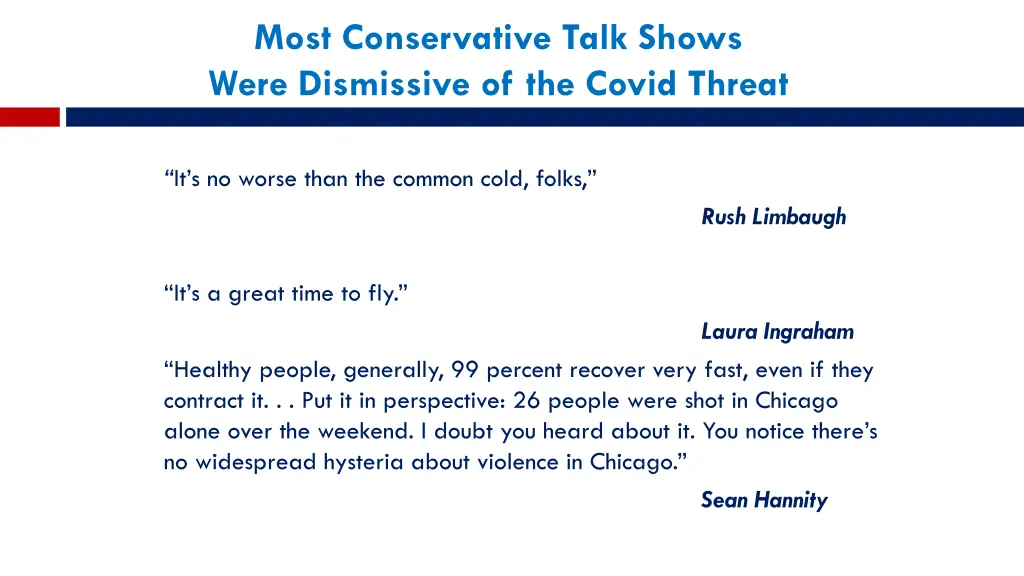 most conservative talk shows were dismissive