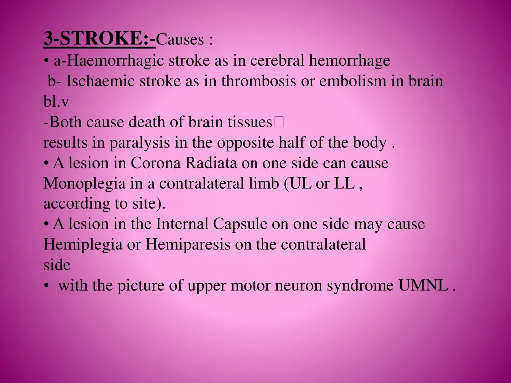 3 stroke causes a haemorrhagic stroke