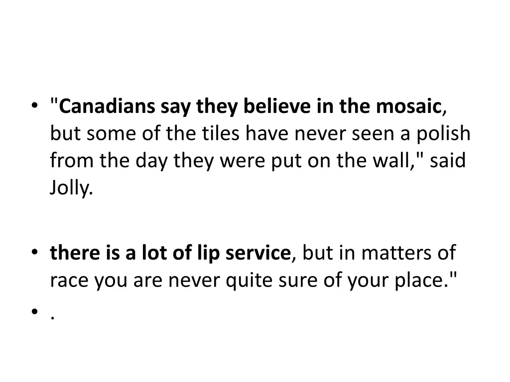 canadians say they believe in the mosaic but some