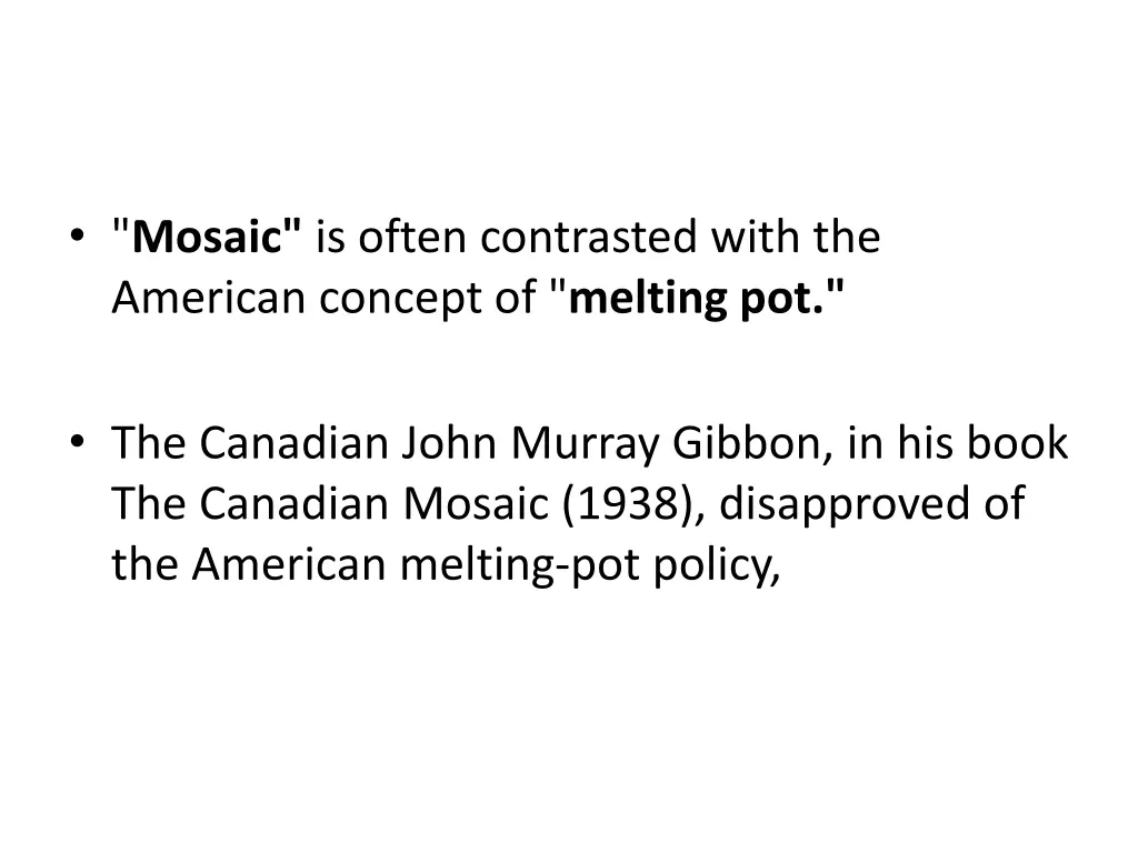mosaic is often contrasted with the american