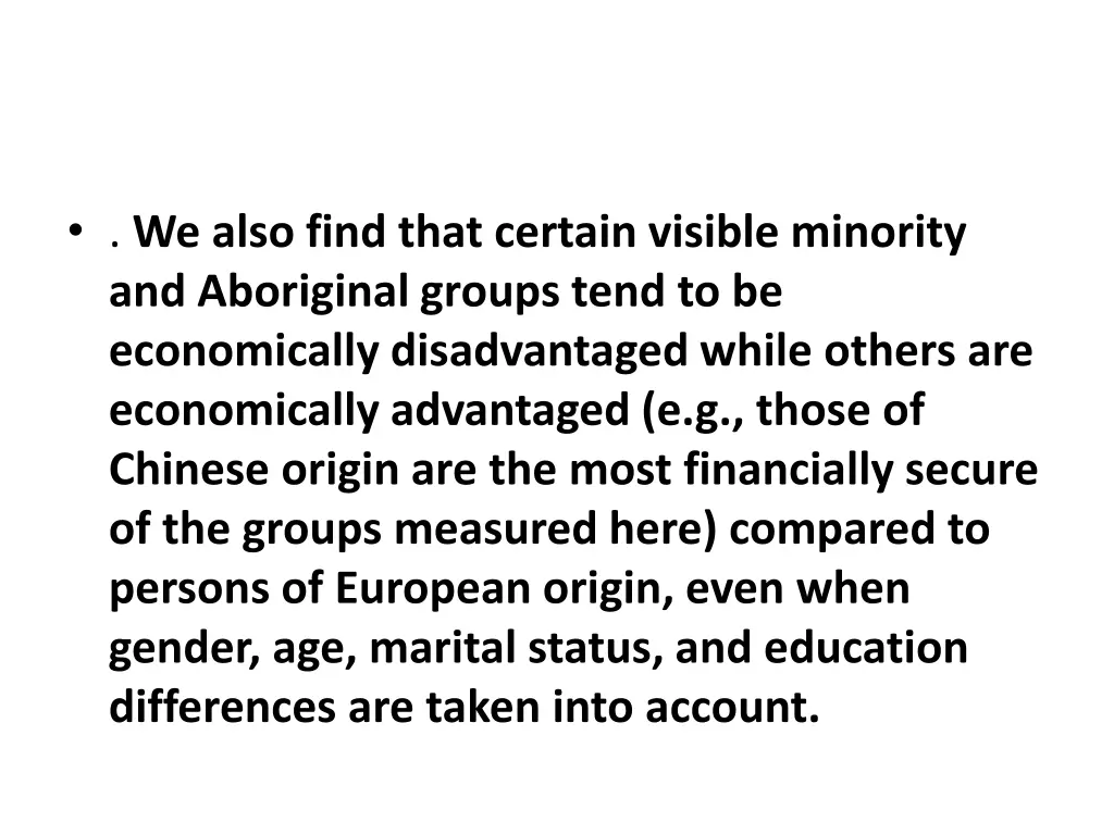 we also find that certain visible minority