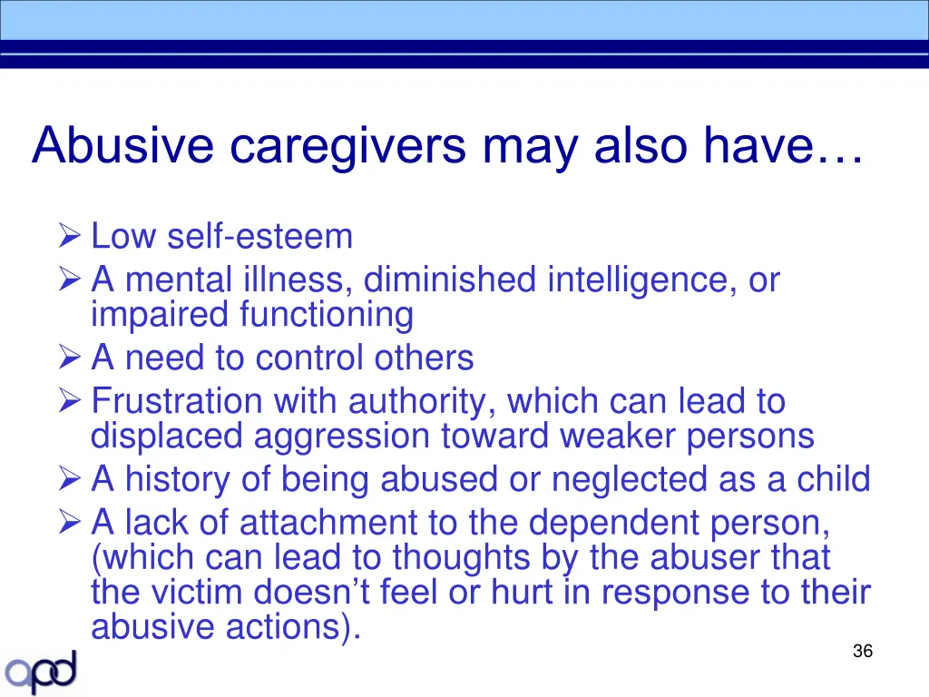abusive caregivers may also have