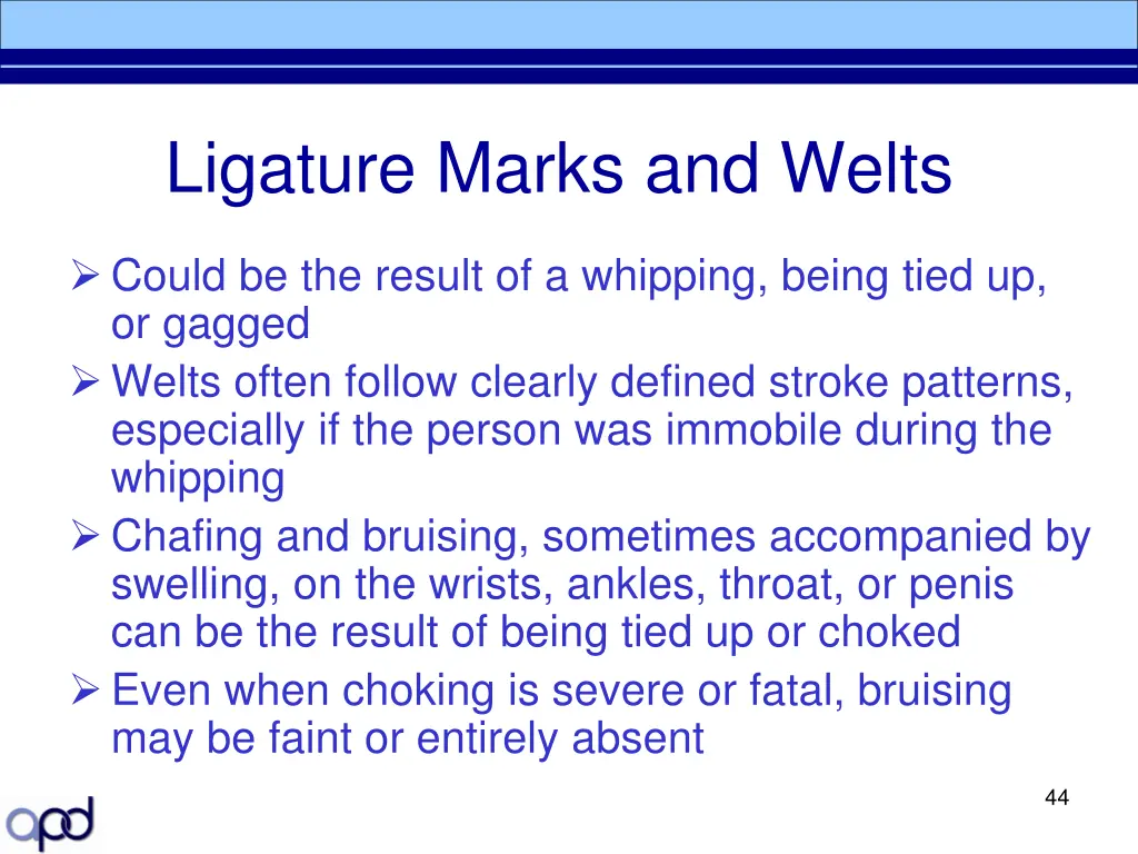 ligature marks and welts