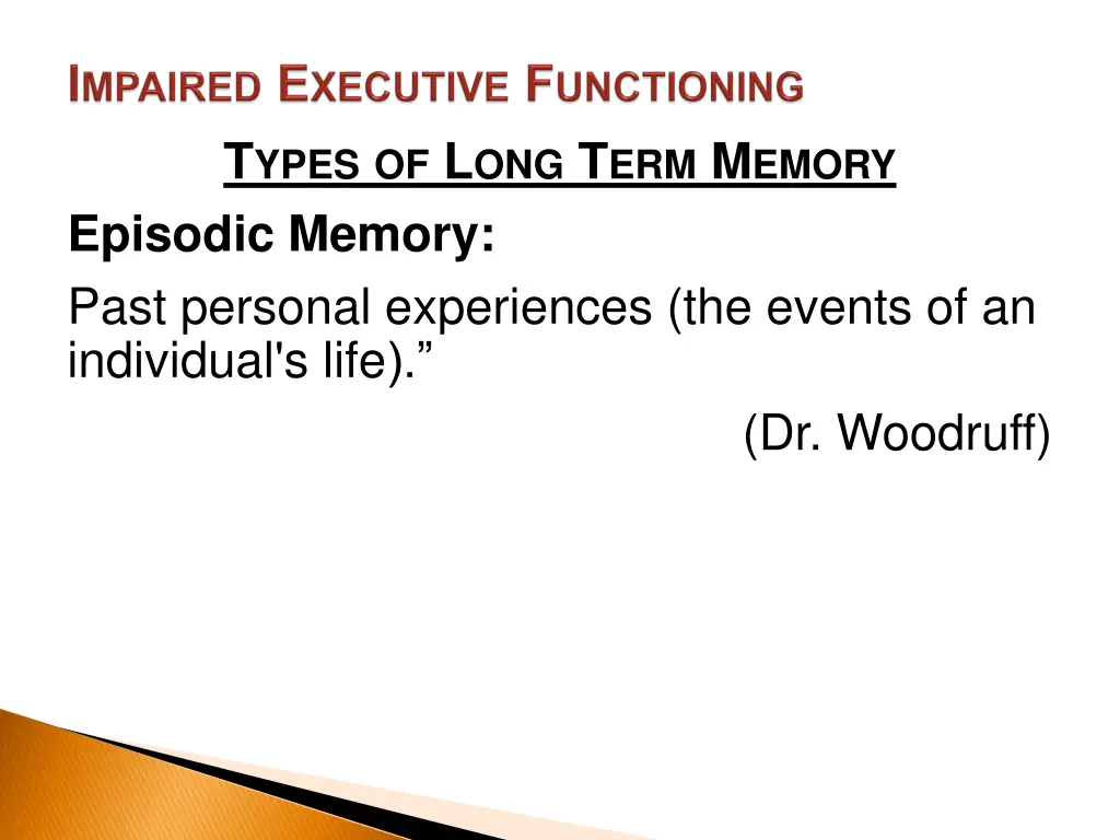 t ypes of l ong t erm m emory episodic memory