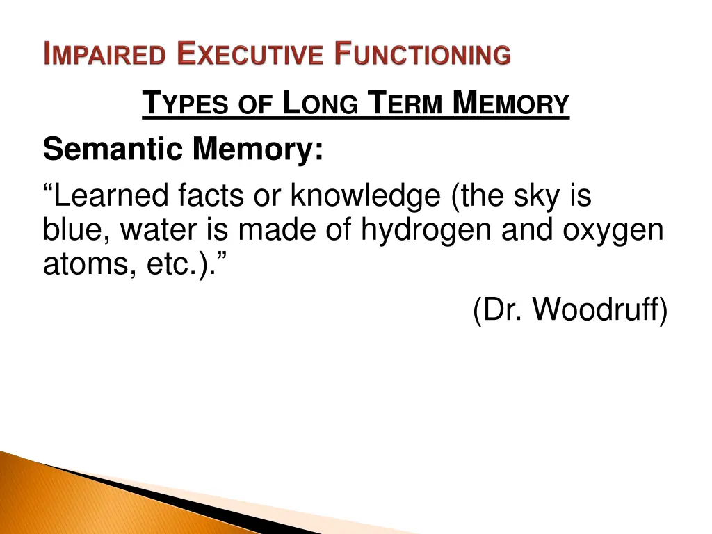 t ypes of l ong t erm m emory semantic memory